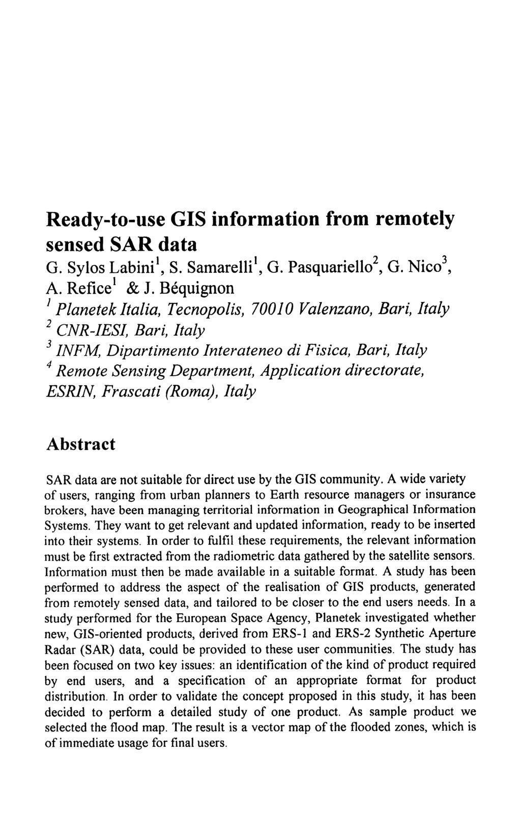 Ready-to-use GIS information from remotely sensed data G. Sylos Labini*, S. Samarelli*, G. Pasquariello^ G. Nico*, A. Refice* & J.