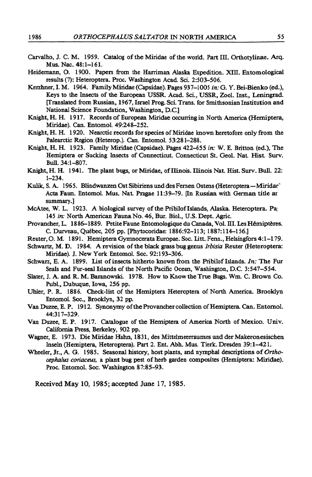 1986 ORRTHOCEPHALUS SALTATOR IN NORTH AMERICA 55 Carvalho, J. C. M. 1959. Catalog of the Miridae of the world. Part III. Orthotylinae. Arq. Mus. Nac. 48:1-161. Heidemann, 0. 1900.