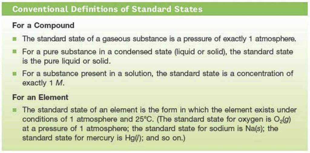 Standard Thermodynamic Quantities When all reactants and products are in their standard states at a