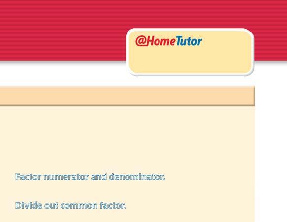 4 3 8 4 ( 3)( 6) ( 3)( 8) Factor numerator and denominator.