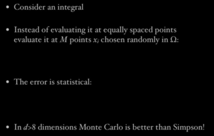 Monte Carlo integration Consider an integral f = " f ( x! )d x! d x!