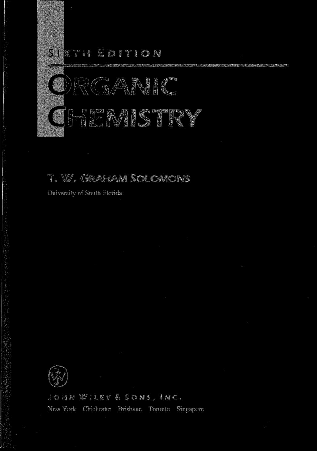 SIXTH EDITION ORGANIC CHEMISTRY T. W.