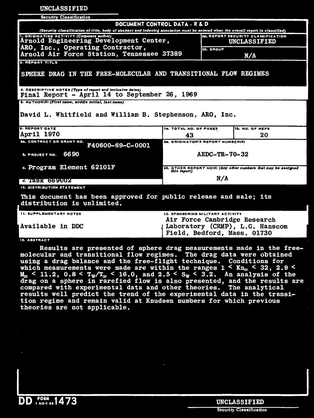 Stephensn, ARO, Inc. N/A 6. REPORT DATE April 1970 8a. CONTRACT OR GRANT NO. b. PROJECT NO. 6690 F40600-69-C-0001 7a. TOTAL NO. OF PACES 7b. NO. OF REFS 43 20 9a.