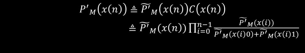 To normalise P M, define P M satisfies (2) and (3) for n 1.