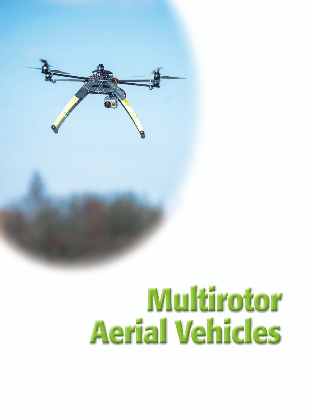 This article provides a tutorial introduction to modeling, estimation, and control for multirotor aerial vehicles that includes the common four-rotor or quadrotor case.