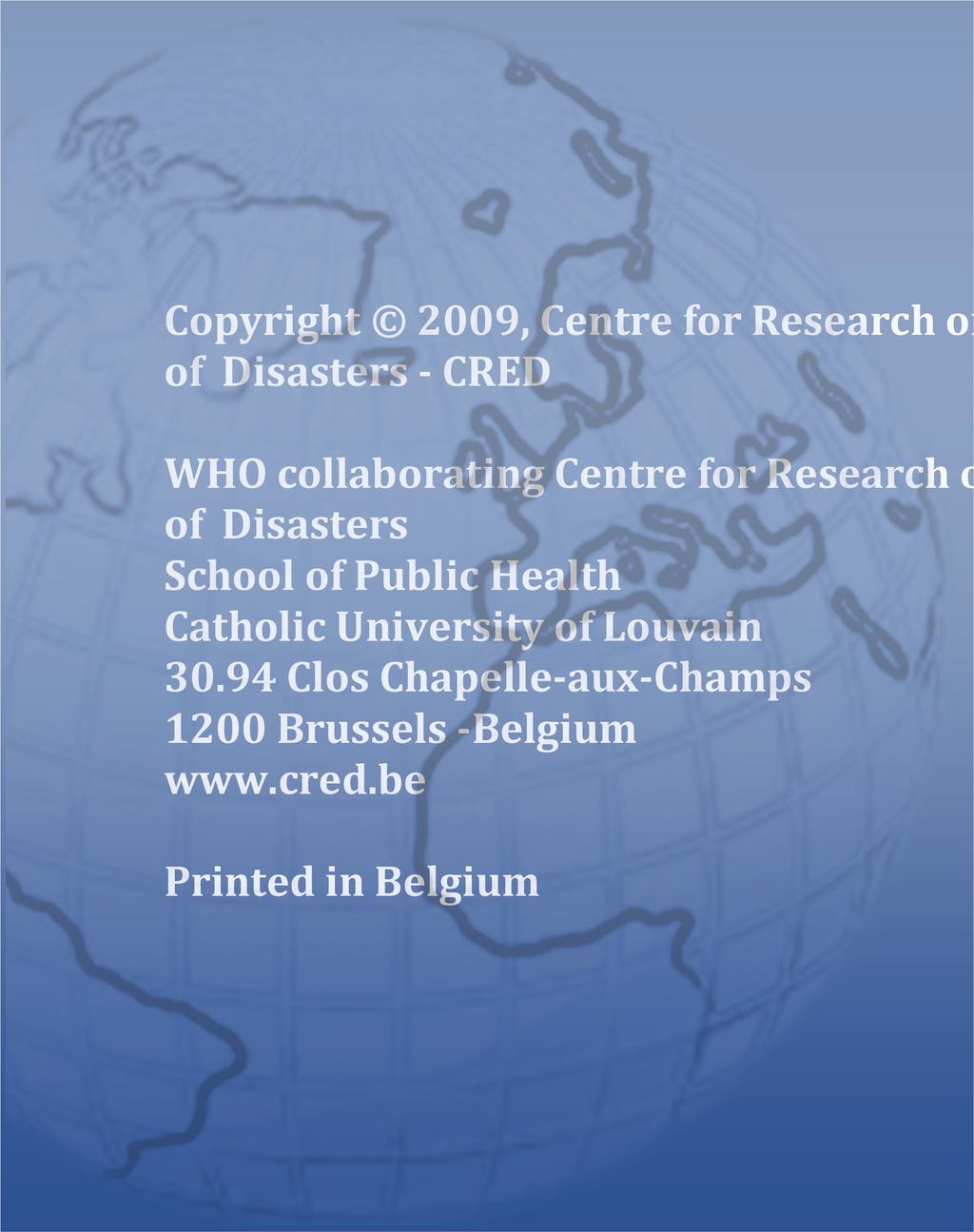 Copyright 2009, Centre for Research on the Epidemiology of Disasters - CRED WHO collaborating Centre for Research on the Epidemiology of