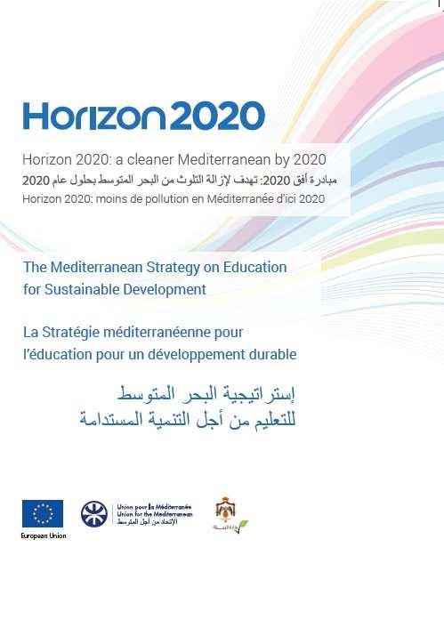 -Scope- 2014: The Mediterranean Strategy for ESD Aim: to encourage countries to develop and incorporate ESD into formal, non-formal and informal education.