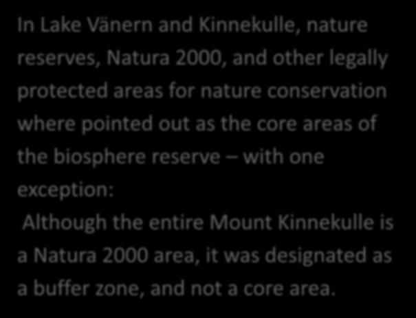 Although the entire Mount Kinnekulle is a Natura