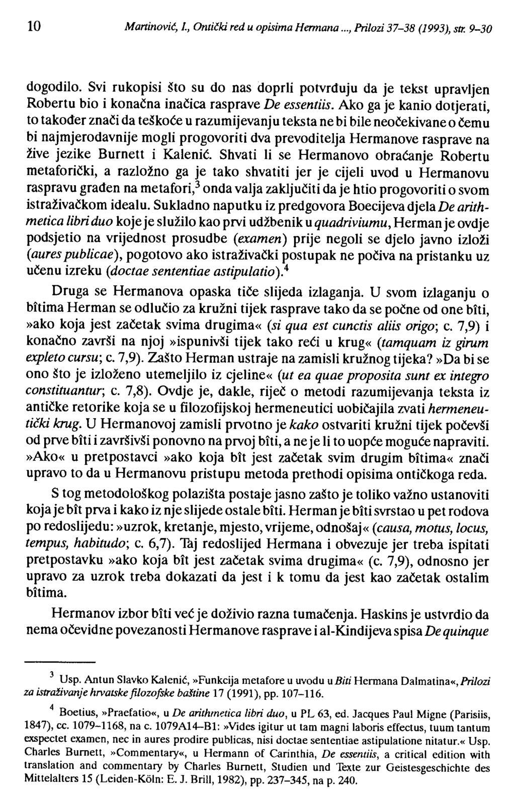 10 Martinović, 1., Ontički red u opisima Hermana..., Prilozi 37-38 (1993), str. 9-30 dogodilo.