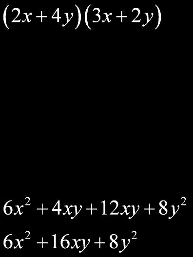 the first polynomials by each term of the second. Then, add like terms.