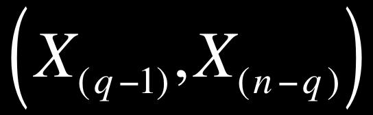 instead. Let X(1),,X(n) be the ordered statistics of an observed sample.