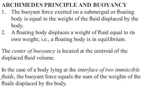 (Archimedes Principle): F b = γv d where F b = buoyant