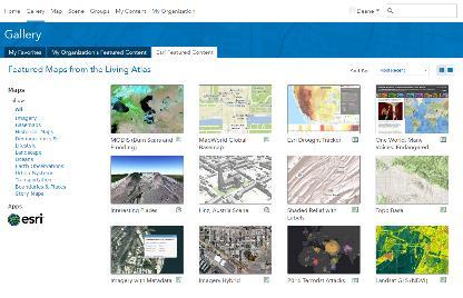 Accessing the Living Atlas through ArcGIS Multiple ways to Experience the Living Atlas through ArcGIS Apps ArcGIS Online