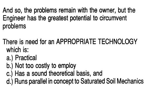 IS THERE A NEED FOR UNSATURATED SOIL MECHANICS? YES!