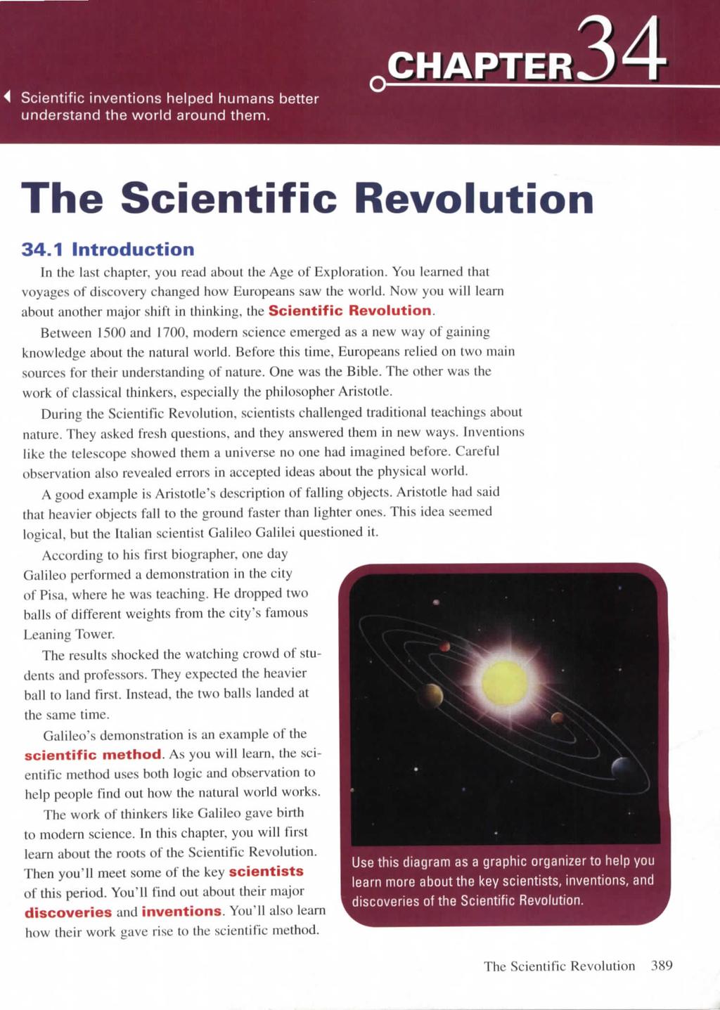 Scientific inventions helped humans better understand the world around them. CHAPTER The Scientific Revolution 34.1 Introduction In the last chapter, you read about the Age of Exploration.