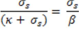Radiation Parameters Extinction coefficient: β = κ + σ s absorption