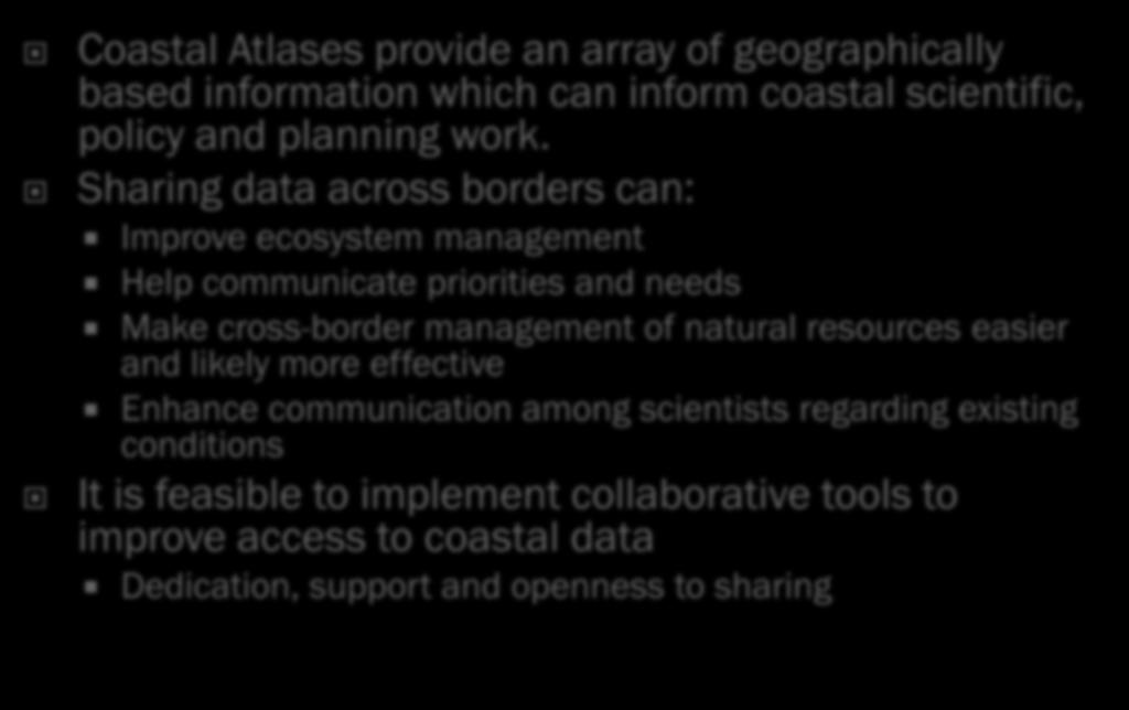 Coastal Atlases provide an array of geographically based information which can inform coastal scientific, policy and planning work.