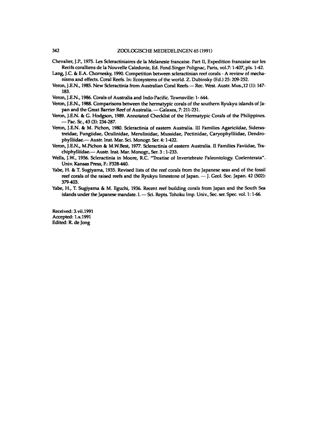 342 ZOOLOGISCHE MEDEDELINGEN 65 (1991) Chevalier, J.P., 1975. Les Scleractiniaires de la Melanesie francaise. Part II, Expedition francaise sur les Recifs coralliens de la Nouvelle Caledonie, Ed.