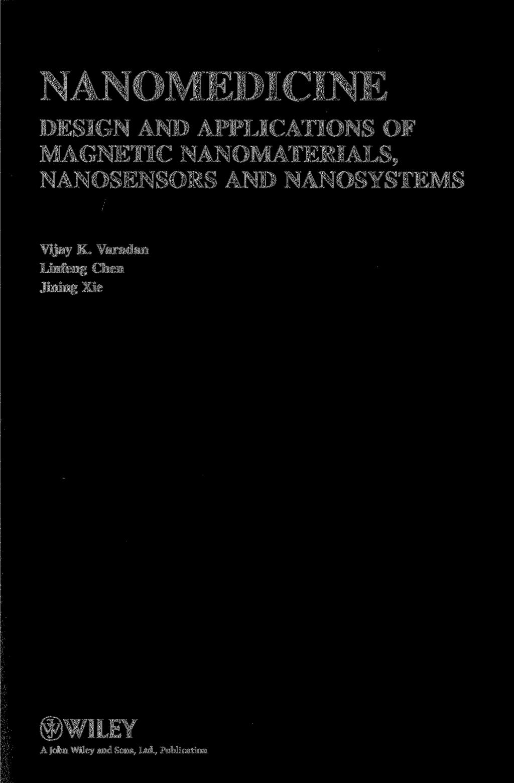 NANOMEDICINE DESIGN AND APPLICATIONS OF MAGNETIC NANOMATERIALS, NANOSENSORS AND