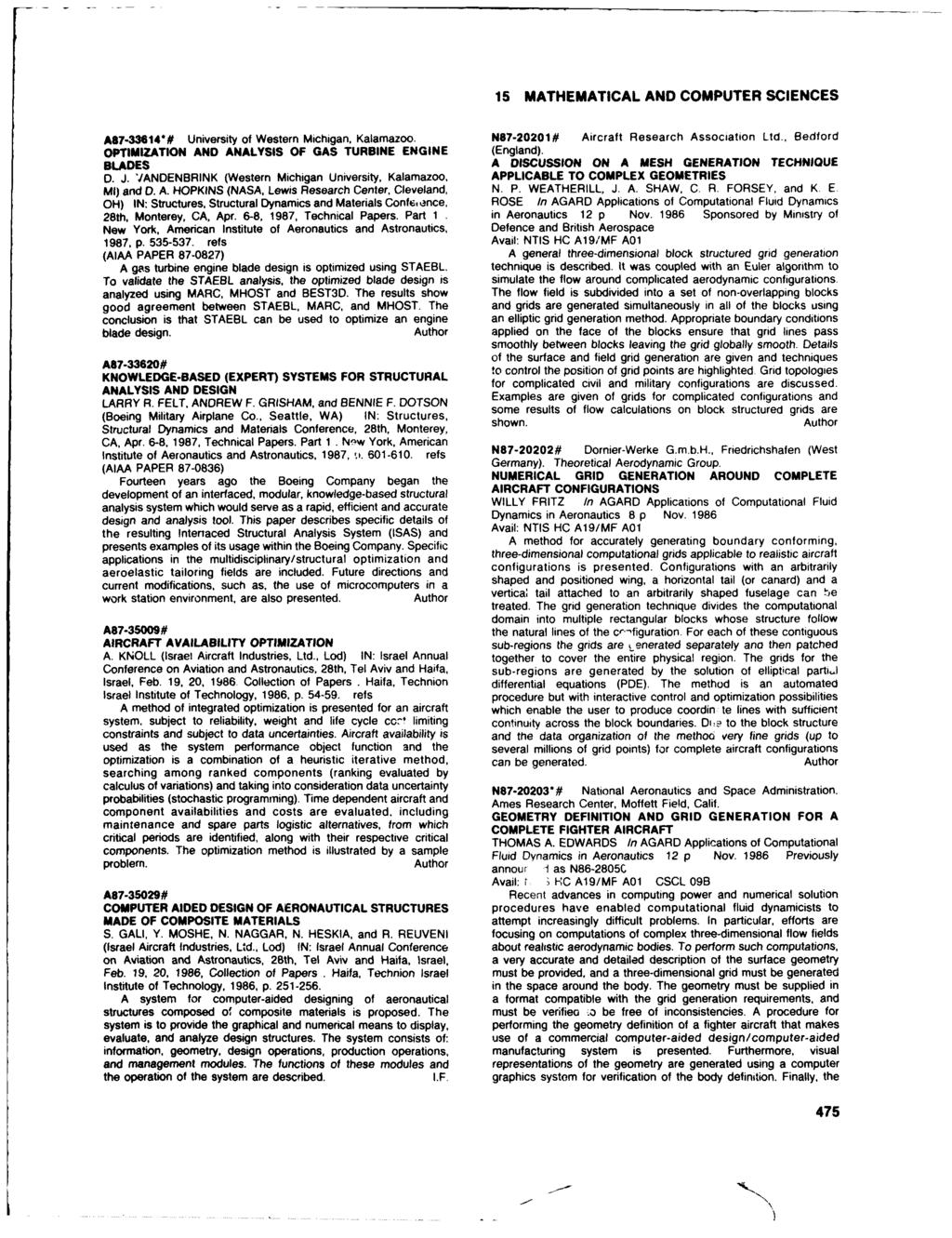 15 MATHEMATICAL AND COMPUTER SCIENCES A87-33614"# University of Western Michigan, Kalamazoo. N87-20201# Aircraft Research Association Ltd.