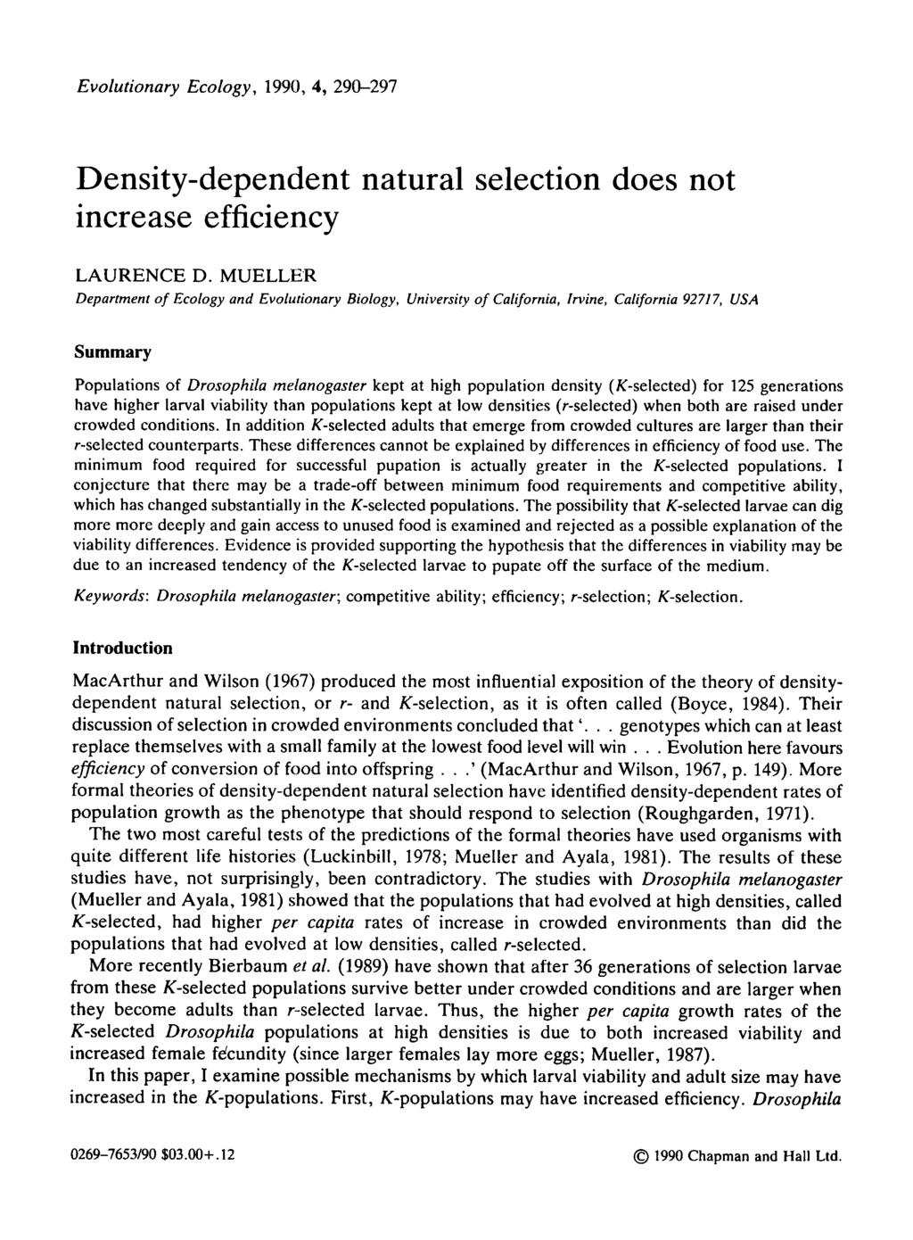 Evolutionary Ecology, 1990, 4, 290-297 Density-dependent natural selection does not increase efficiency LAURENCE D.