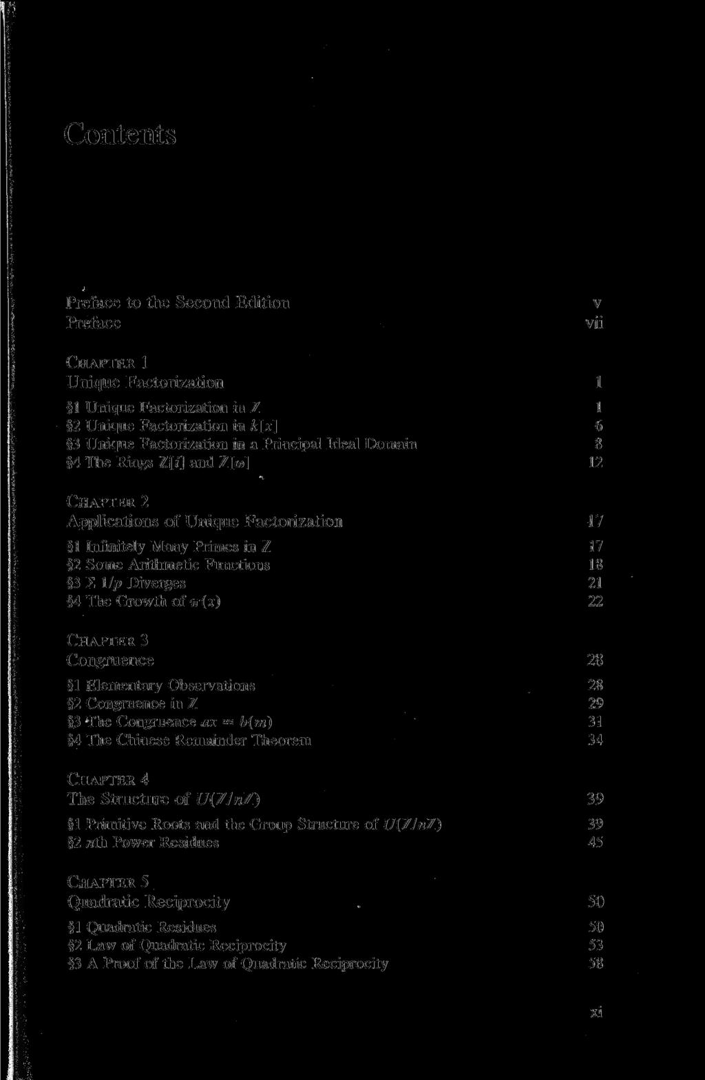 Contents Preface to the Second Edition Preface v vii CHAPTER 1 Unique Factorization 1 1 Unique Factorization in Z 1 2 Unique Factorization in k[x] 6 3 Unique Factorization in a Principal Ideal Domain