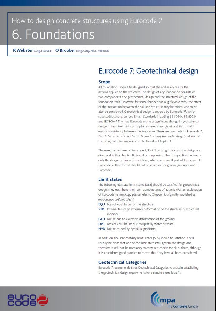Eurocode 7 How to 6. Foundations The essential features of EC7, Pt 1 relating to foundation design are discussed.