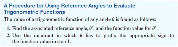 Find the reference angle X 2. Find the value of the Trigonometric function for X 3.