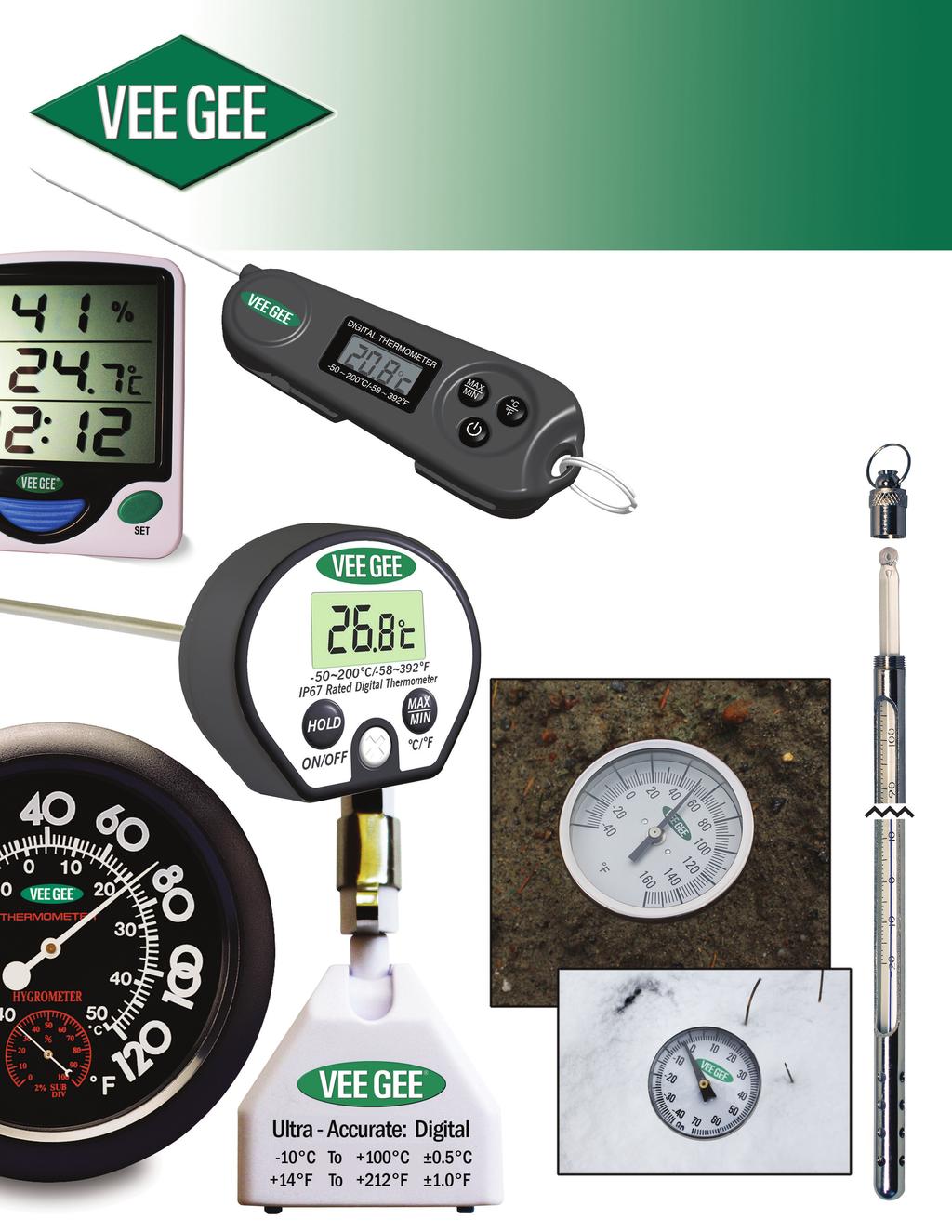Thermometer Line The VEE GEE Thermometer line consists of a large selection of high-quality