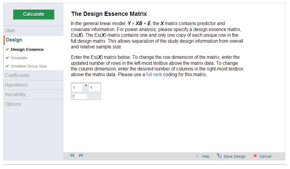 On the Design Essence screen, enter 1 x 1 for the dimension of the essence matrix, with a value of 1. This represents one sample.