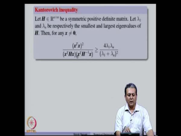 (Refer Slide Time: 34:03) So, let us look at Kantorovich inequality.
