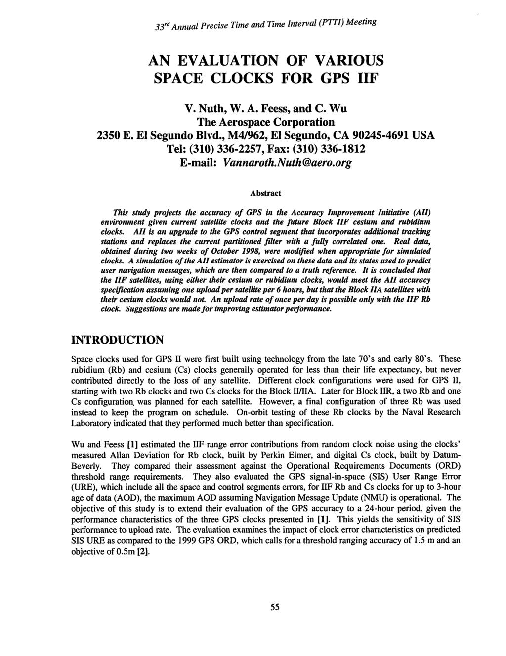33rdAnnual Precise Time and Time Interval ( P P I )Meeting AN EVALUATION OF VARIOUS SPACE CLOCKS FOR GPS IIF V. Nuth, W. A. Feess, and C. Wu The Aerospace Corporation 2350 E. El Segundo Blvd.