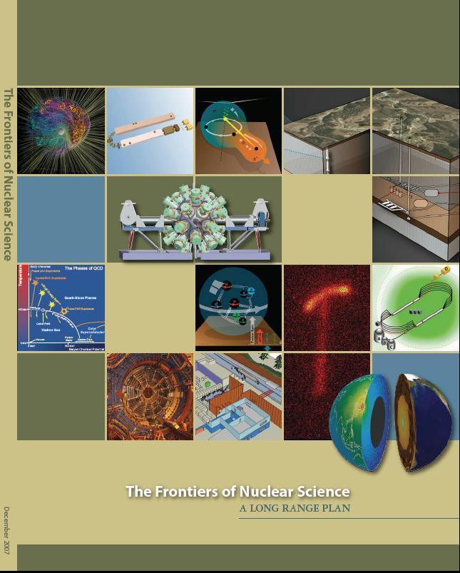 NSAC Long Range Plan We recommend a targeted program of experiments to investigate neutrino properties and fundamental symmetries.