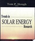 . Trends In Solar Energy Research trends in solar energy research author by Tom P.