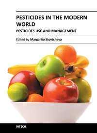 Pesticides in the Modern World - Pesticides Use and Management Edited by Dr.