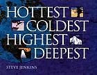 Hottest, Coldest, Highest, Deepest by Steve Jenkins (1998) Includes bibliographical references.