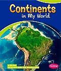 Guided Reading: J 24 Pages Continents in My World by Ella Kane (2014) Includes bibliographical references