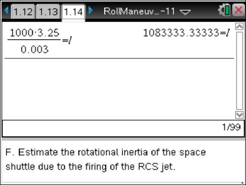 G. Calculate the rotational kinetic energy acquired from the firing of the RCS jet. I 1,000,000 kg m 2 1 K I 2 v 0.003 m 2 s v r r 3.25 m 1 v 2 K I 2 r 2 1 (0.003 m ) 2 K (1,000,000 kg m 2 s ) 2 (3.
