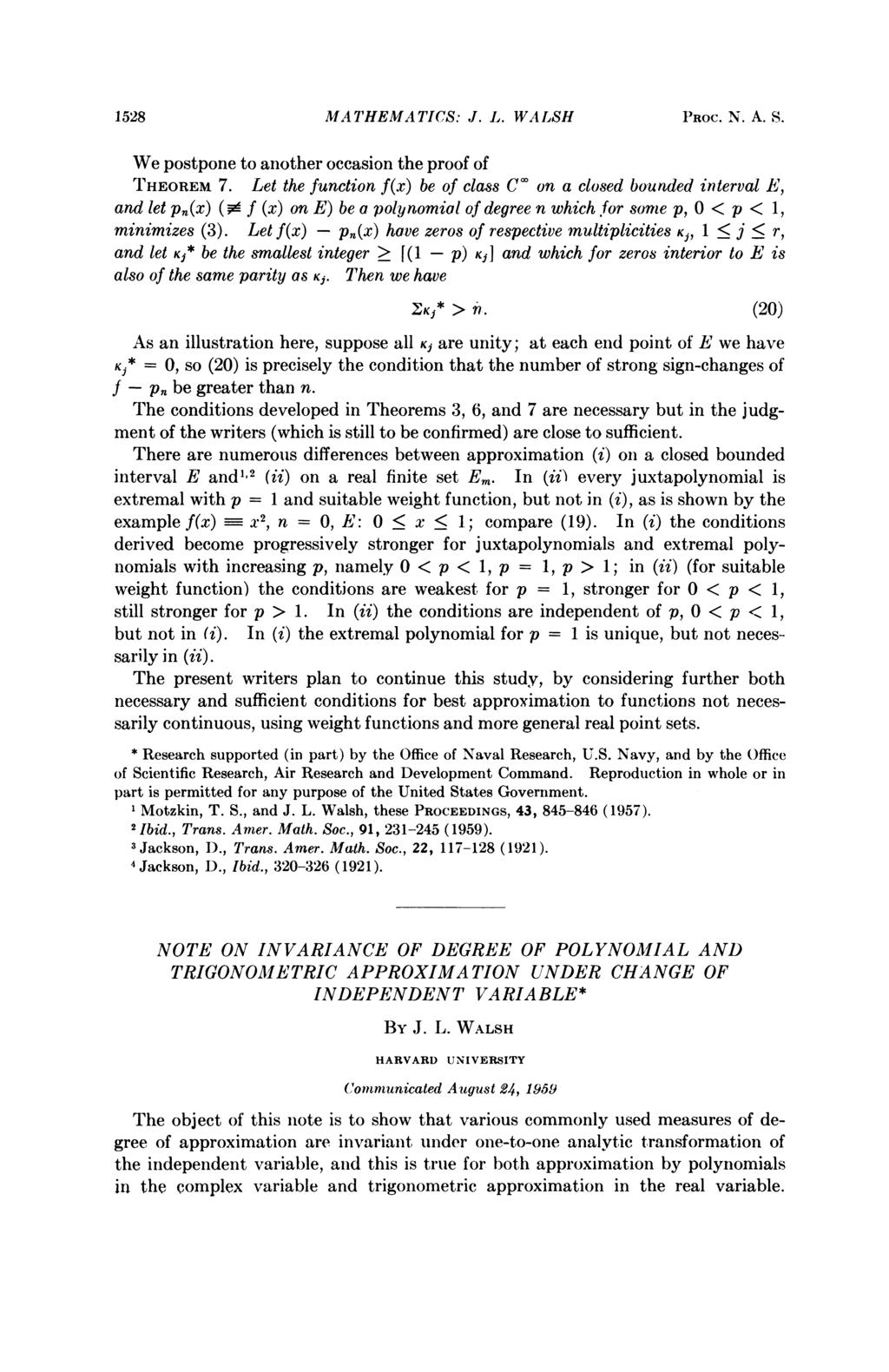 1528 MATHEMATICS: J. L. WALSH PROC. N. A. S. We postpone to another occasion the proof of THEOREM 7.