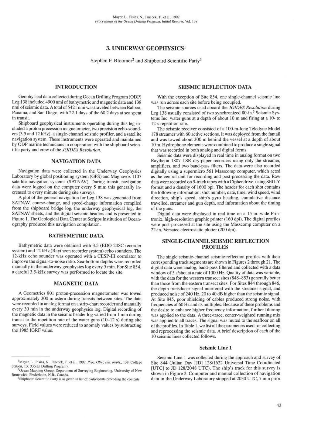 Mayer, L., Pisias, N., Janecek, T., et al., 1992 Proceedings of the Ocean Drilling Program, Initial Reports, Vol. 138 3. UNDERWAY GEOPHYSICS 1 Stephen F.