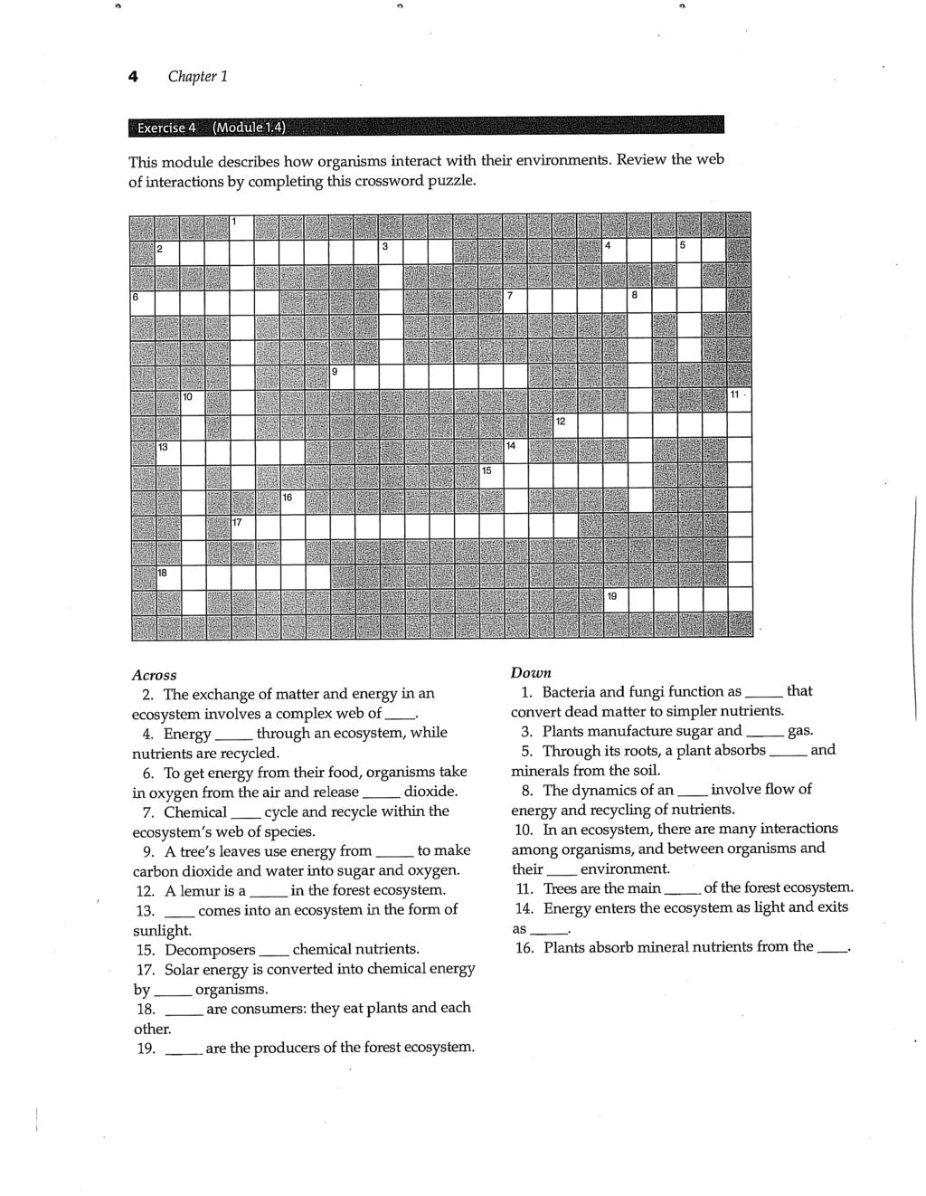 Chapter I This module describes how organisms interact with their environments. Review the web of interactions by completing this crossword puzzle. 8 4 5 8 15 14 Across 2.