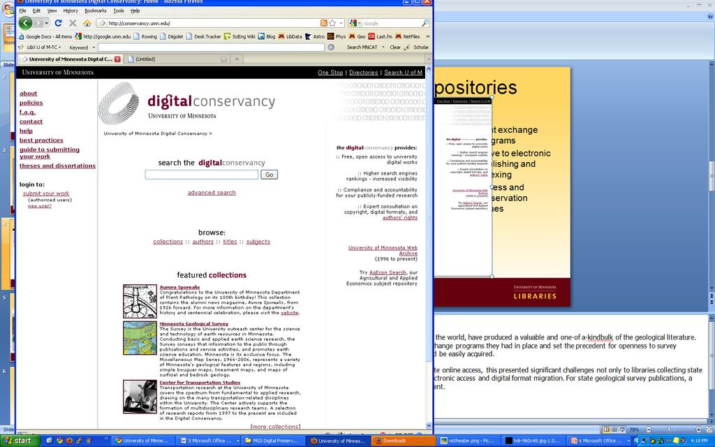 Figure 2: The University of Minnesota s institutional repository, dubbed the University Digital Conservancy (UDC), went online in 2007 2.