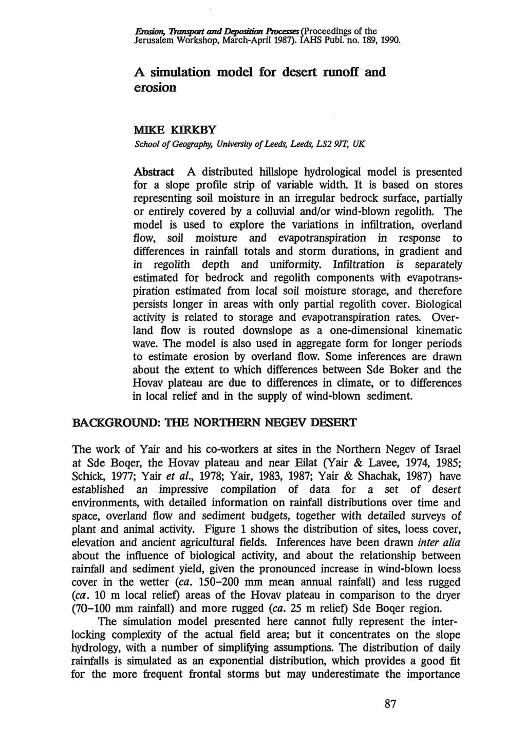 Erosion, Transport and Deposition Processes (Proceedings of the Jerusalem Workshop, March-April 1987). IAHS Publ. no. 189,1990.