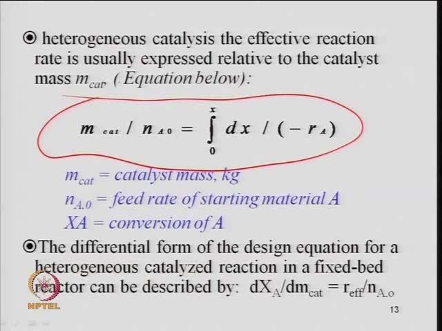 (Refer Slide Time: 34:34) Just if you look at design equation I have already talked a basically this is you are a