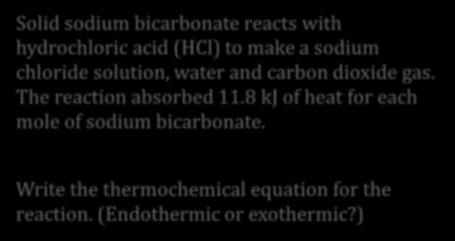 How much energy is released/absorbed if 6 mol of O 2 reacts?