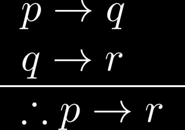 Hypothetical Syllogism Corresponding Tautology: ((p q) (q r)) (p r) Example: Let p be it snows. Let q be I will study discrete math.