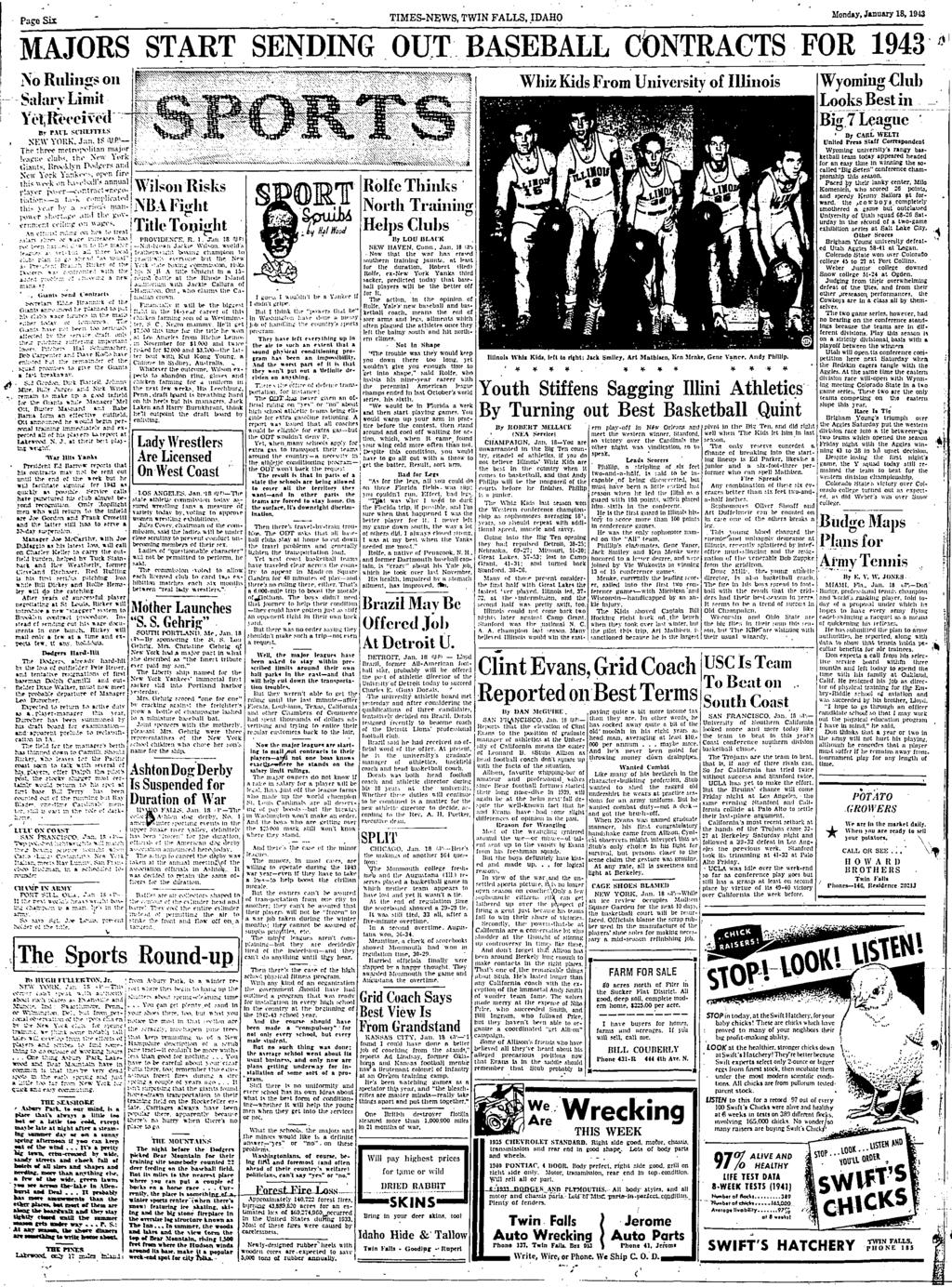 Page Six TMES-NEWS, TWN FALLS, DAHO Monday, Jtnuwy 18,1943 MAJORS START SENDNG OUT BASEBALL CbNTRAGTS FOR 1943 ivo Rulinjr# on Salary Limit YelRiHcived Br r.w i. s n ii:n T t.s N K W Y O llk.