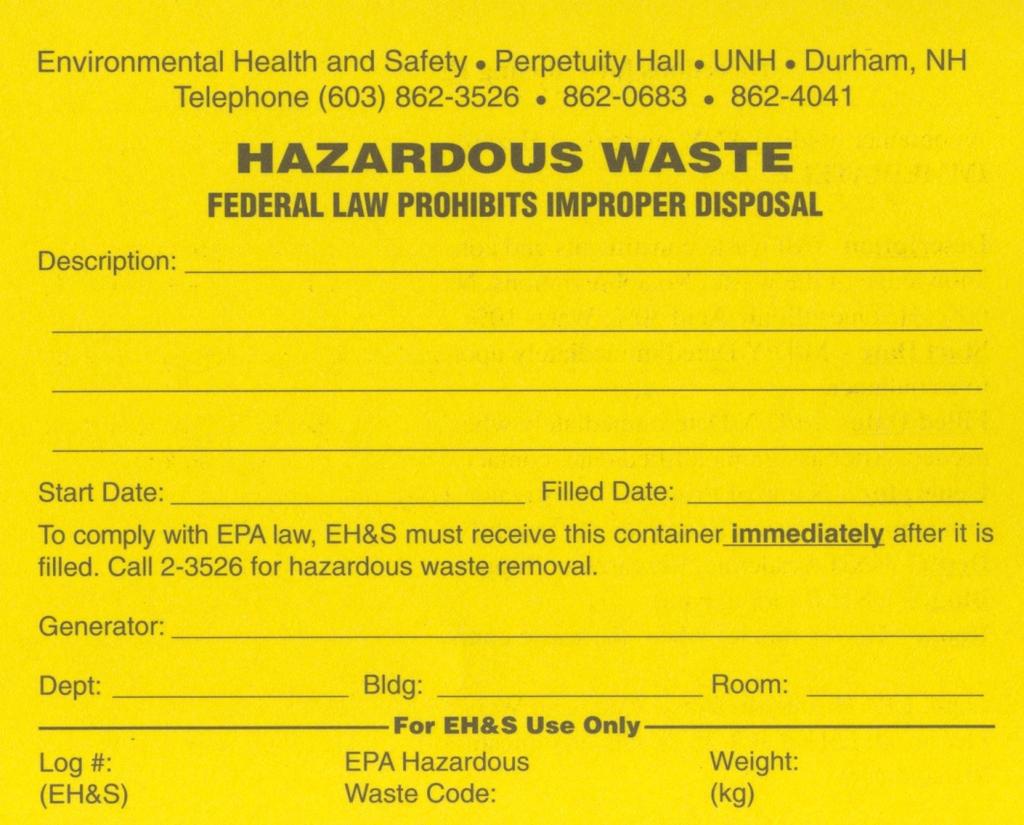 Hazardous Waste Labels Proper disposal and storage requirements are applicable for all