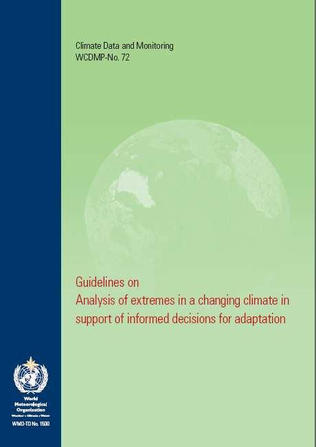 Analysis of Climate extremes WMO OMM Climate indices describe particular characteristics of extremes, including frequency, amplitude and persistence.