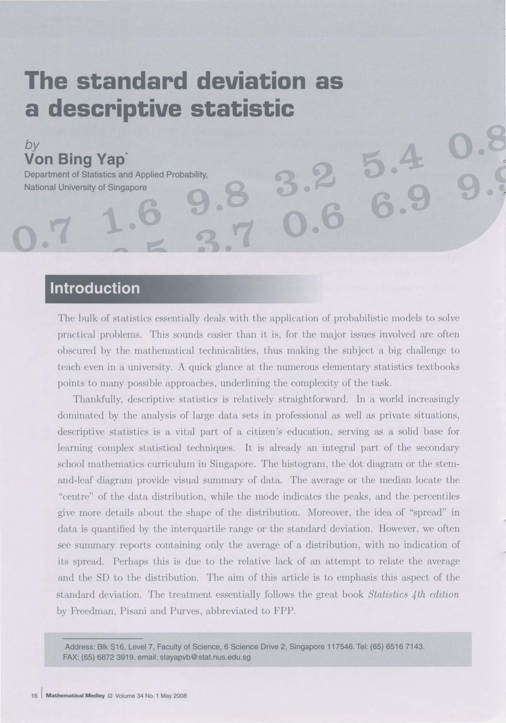 The standard deviation as a descriptive statistic by Von Bing Yap* Department of Statistics and Applied Probability, National University of Singapore Introduction - ':f The bulk of statistks